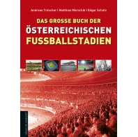 Das große Buch der österreichischen Fußballstadien