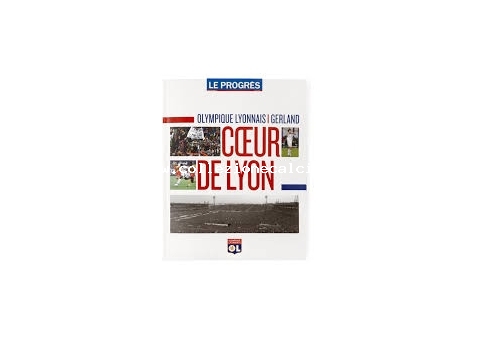 Olympique Lyonnais/ Gerland:  Coeur de Lyon