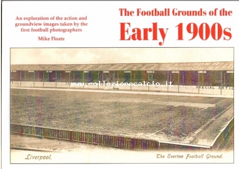 The Football Grounds of the Early 1900s