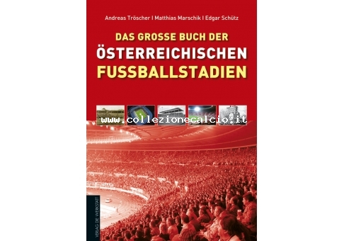 Das große Buch der österreichischen Fußballstadien