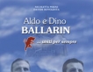 Aldo e Dino Ballarin