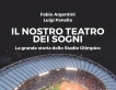 Il nostro teatro dei sogni