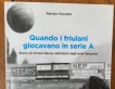 Quando i friulani giocavano in serie A