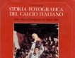 Storia fotografica del calcio italiano